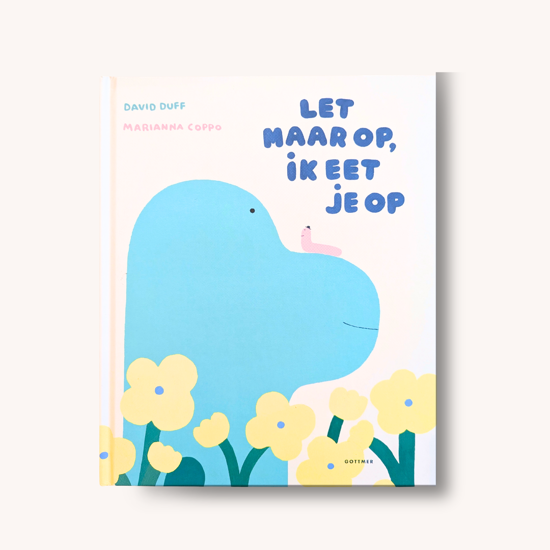 Let maar op, ik eet je op
